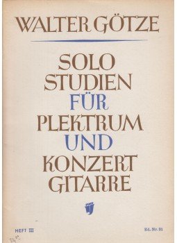 Walter Götze - Solostudien für plektrum- und konzertgitarre Heft III., Leipzig 1950 antikvár könyv