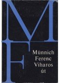 Münnich Ferenc - Viharos út (dedikált)