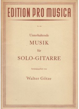 Walter Götze - Unterhaltende Musik für Solo-Gitarre, Leipzig 1956 antikvár könyv