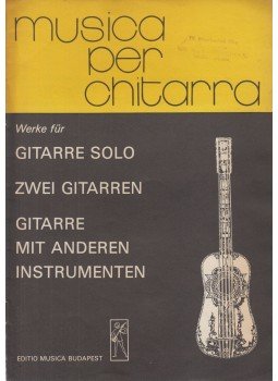  - Werke für Gitarre solo / Zwei gitarren / Gitarre mit anderen instrumenten, Budapest 0 antikvár könyv