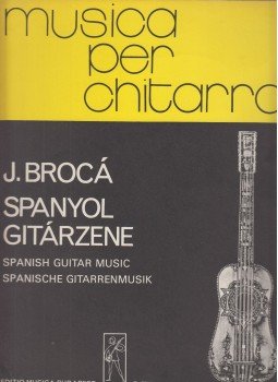 Benkő Dániel - José Brocá - Spanyol gitárzene - Spanish guitar music - Spanische gitarrenmusik Benkő Dániel - José Brocá - Spanyol gitárzene - Spanish guitar music - Spanische gitarrenmusik, Budapest 0 antikvár könyv