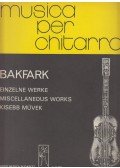 Benkő Dániel,Homolya István - Valentinus Bakfark - Kisebb művek - Miscellaneous works - Einzelne werke
