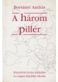 Borsányi András - A három pillér