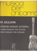 Benkő Dániel - Mauro Giuliani - Három rondó gitárra - Three rondos for guitar- Drei rondos für gitarre