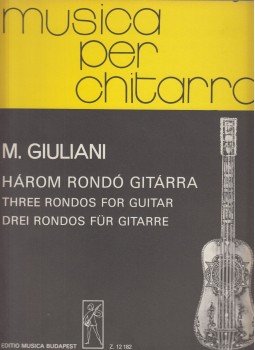 Benkő Dániel - Mauro Giuliani - Három rondó gitárra - Three rondos for guitar- Drei rondos für gitarre, Budapest 1981 antikvár könyv