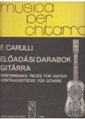 Benkő Dániel - Ferdinando Carulli - Előadási darabok gitárra - Performance pieces for guitar - Vortragsstücke für gitarre