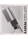 Csaplár Ferenc (szerk.) - Kassák - festmények, grafikák magángyűjteményekből / Kassák - Ölgemalde, graphiken aus privatsammlungen