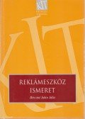 Bércziné dr. Juhos Júlia - Reklámeszköz ismeret