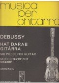 Vereczkey László - Claude Debussy - Hat darab gitárra - Six pieces for guitar - Sechs stücke für gitarre