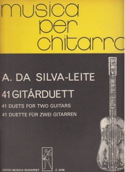 Benkő Dániel - António da Silva-Leite - 41 gitárduett 41 duets for two guitars - 41 duette für zwei hitarren, Budapest 1980 antikvár könyv