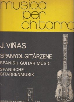 Benkő Dániel - José Vinas - Spanyol gitárzene - Spanish guitar music - Spanische gitarrenmusik, Budapest 1979 antikvár könyv