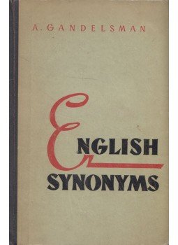 Arnold Gandelsman - English synonyms explained and illustrated, Moscow 1963 antikvár könyv