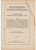 Bucsányi Gyula dr.,Bród Miksa dr.,Dr. Décsi Imre,Dr. Fülöp Zsigmond,Dr. Géber János,Dr. Völgyesi Ferenc,Dr. Jakab László - Az egészség enciklopédiája