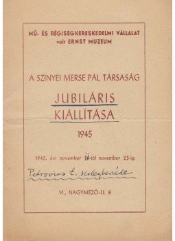 - A Szinyei Merse Pál Társaság jubiláris kiállítása - A Szinyei Merse Pál Társaság jubiláris kiállítása, Budapest 1945 antikvár könyv