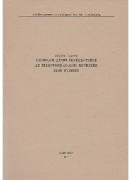 Dévényi Ivánné - Csernoch János tevékenysége az ellenforradalmi rendszer első éveiben, Budapest 1977 antikvár könyv