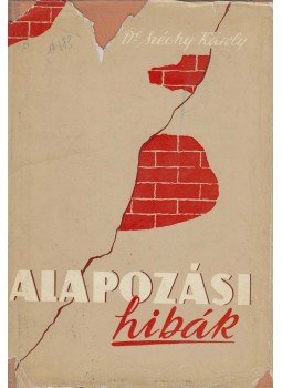 Széchy Károly - Alapozási hibák Széchy Károly - Alapozási hibák, Budapest 1958 antikvár könyv