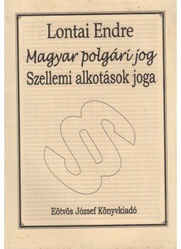 Lontai Endre - A szellemi alkotások joga, Budapest 2001 antikvár könyv