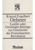 Konrad Engelbert Oelsner - Luzifer oder Gereinigte Beiträge zur Geschichte der Französischen Revolution