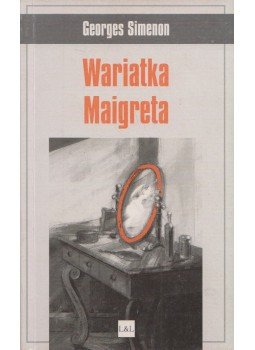 Georges Simenon - Wariatka Maigreta Georges Simenon - Wariatka Maigreta, Gdansk 2001 antikvár könyv