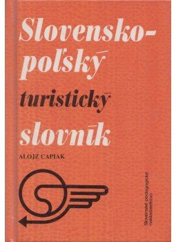 Alojz Capiak - Slovensko-polsky turisticky slovnik, Pozsony 1989 antikvár könyv