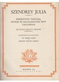 Dernői Kocsis László,Dr. Mikes Lajos,Szendrey Júlia - Szendrey Julia ismeretlen naplója, levelei és haláloságyán tett vallomása