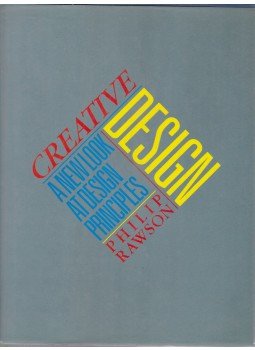 Philip Rawson - Creative Design: A New Look at Design Principles Philip Rawson - Creative Design: A New Look at Design Principles, London 1987 antikvár könyv