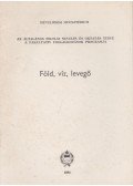 Érseki György,Szebenyi Péter - Föld, víz, levegő