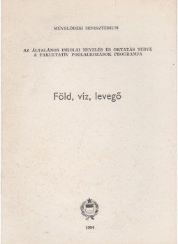 Érseki György, Szebenyi Péter - Föld, víz, levegő Érseki György, Szebenyi Péter - Föld, víz, levegő, Kecskemét 1984 antikvár könyv