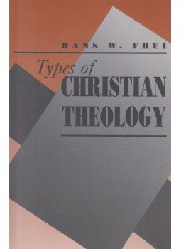 Hans W. Frei - Types of Christian Theology Hans W. Frei - Types of Christian Theology, Michigan 1992 antikvár könyv