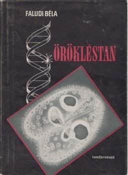 Faludi Béla - Örökléstan Faludi Béla - Örökléstan, Budapest 1965 antikvár könyv