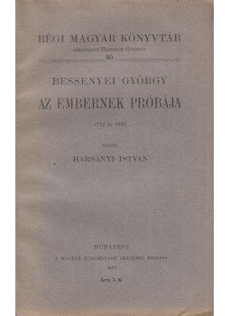 Bessenyei György - Az embernek próbája Bessenyei György - Az embernek próbája, Budapest 1912 antikvár könyv