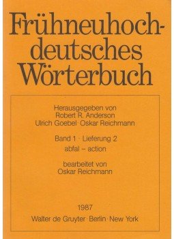 Anderson, Robert R. (szerk.), Goebel, Ulrich (szerk.), Reichmann, Oskar (szerk.) - Frühneuhochdeutsches Wörterbuch Band 1 Lieferung 2 Anderson, Robert R. (szerk.), Goebel, Ulrich (szerk.), Reichmann, Oskar (szerk.) - Frühneuhochdeutsches Wörterbuch Band 1 Lieferung 2, Berlin 1987 antikvár könyv