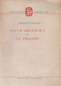 Bacon, Francis - Novum organum I. és Új Atlantis