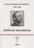 P. Bálint József,Kozma Róbert - Kalot-Kerkai évkönyv jubileumi kalendárium 1904-2004