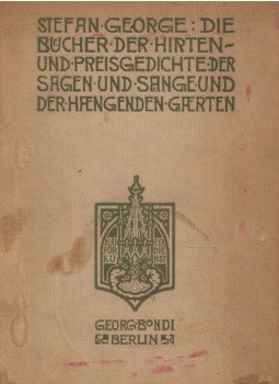 George, Stefan - Die Bücher der Hirten- und preisgedichte George, Stefan - Die Bücher der Hirten- und preisgedichte, Berlin 1921 antikvár könyv