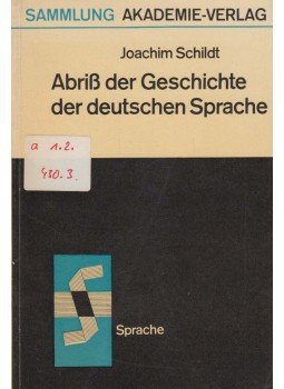 Joachim Schildt - Abriss der Geschichte der deutschen Sprache Joachim Schildt - Abriss der Geschichte der deutschen Sprache, Berlin 1976 antikvár könyv
