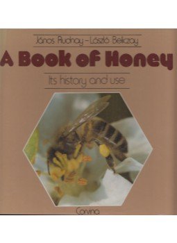 Rudnay János, Beliczay László - A book of honey (dedikált) Rudnay János, Beliczay László - A book of honey (dedikált), Budapest 1987 antikvár könyv