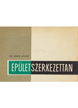 Dr. Gábor László - Épületszerkezettan III. Dr. Gábor László - Épületszerkezettan III., Budapest 1971 antikvár könyv