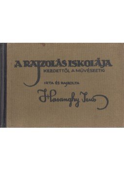 Haranghy Jenő - A rajzolás iskolája Haranghy Jenő - A rajzolás iskolája, Budapest 1943 antikvár könyv