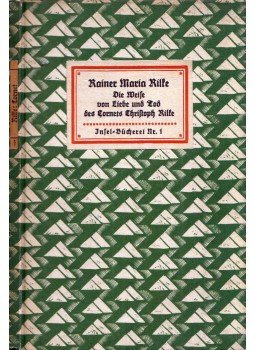 Rainer Maria Rilke - Die Weise von Liebe und Tod des Cornets Christoph Rilke Rainer Maria Rilke - Die Weise von Liebe und Tod des Cornets Christoph Rilke, Leipzig 0 antikvár könyv