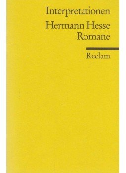 Hermann Hesse, Michael Müller, Helga Esselborn-Krumbiegel, Christian Immo Schneider, Peter Huber, Egon Schwarz, Willy Michel, Edith Michel - Hermann Hesse: Romane Hermann Hesse, Michael Müller, Helga Esselborn-Krumbiegel, Christian Immo Schneider, Peter Huber, Egon Schwarz, Willy Michel, Edith Michel - Hermann Hesse: Romane, Stuttgart 1994 antikvár könyv