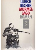 Ulrich Becher - Murmeljagd