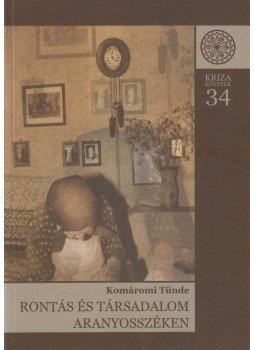 Komáromi Tünde - Rontás és társadalom Aranyosszéken Komáromi Tünde - Rontás és társadalom Aranyosszéken, Kolozsvár 2009 antikvár könyv