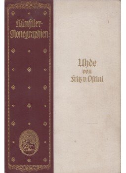 Fritz von Ostini - Uhde Fritz von Ostini - Uhde, Leipzig 1911 antikvár könyv