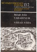 Balogh Jolán - Varadinum/ Várad vára