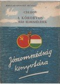 Anton Pavlovics Csehov - A körorvos és más elbeszélések