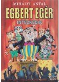 Mihályi Antal - Egbert Egér intézkedik
