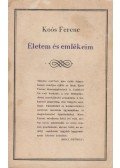 Koós Ferenc - Életem és emlékeim