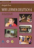 Angeli Éva - Wir Lernen Deutsch 6 - Arbeitsheft