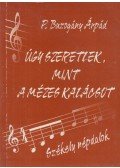P. Buzogány Árpád - Úgy szeretlek, mint a mézes kalácsot